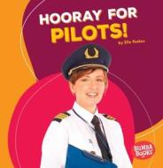 Hooray for Pilots! di Elle Parkes edito da LERNER CLASSROOM
