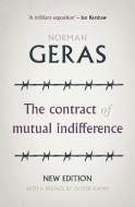 The Contract of Mutual Indifference: New Edition with an Introduction by Oliver Kamm di Norman Geras edito da MANCHESTER UNIV PR