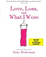 Love, Loss, and What I Wore di Ilene Beckerman edito da ALGONQUIN BOOKS OF CHAPEL