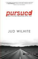Pursued: God's Divine Obsession with You di Jud Wilhite edito da Christian Large Print