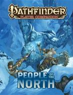 Pathfinder Player Companion: People of the North di Paizo Publishing edito da PAIZO