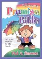 My Everyday Promise Bible: 365 Bible Promises for Little Hearts di Phil A. Smouse edito da Barbour Publishing