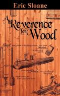 A Reverence for Wood di Eric Sloane edito da WWW.BNPUBLISHING.COM