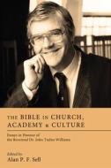 The Bible in Church, Academy & Culture edito da Pickwick Publications