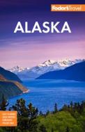 Fodor's Alaska di Fodor'S Travel Guides edito da FODORS