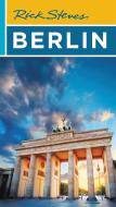 Rick Steves Berlin (Fourth Edition) di Cameron Hewitt, Gene Openshaw, Rick Steves edito da Avalon Travel Publishing