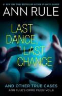 Last Dance, Last Chance di Ann Rule edito da SIMON & SCHUSTER