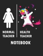 Normal Teacher Health Teacher Notebook: Blank Line Notebook (8.5 X 11 - 110 Blank Pages) di C. R. Teachers edito da LIGHTNING SOURCE INC