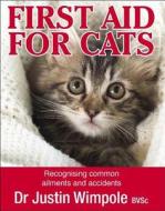 First Aid for Cats: Recognising Common Ailments and Accidents di Dr Rachele M. Lowe edito da NEW HOLLAND
