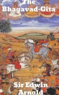 The Bhagavad-Gita di Sir Edwin Arnold edito da Binker North
