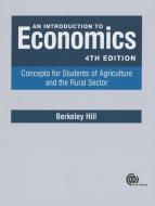 An Introduction to Economics di Berkeley (formerly Imperial College London Hill edito da CABI Publishing