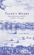 Tiger's Heart di Leslie Rocker edito da New Generation Publishing