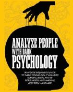 Analyze People with Dark Psychology di Thomas Beth edito da thomas beth