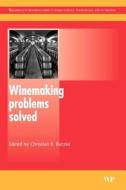 Winemaking Problems Solved edito da WOODHEAD PUB