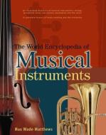 World Encyclopedia of Musical Instruments di Max Wade-Matthews edito da Anness Publishing