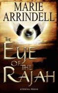 The Eye of the Rajah di Marie Arrindell edito da New Generation Publishing
