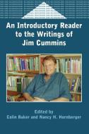 An Introductory Reader to the Writings of Jim Cummins edito da Channel View Publications Ltd