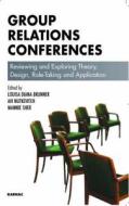 Group Relations Conferences di Louisa D. Brunner edito da Taylor & Francis Ltd