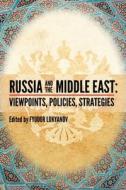 Russia and the Middle East edito da East View Press
