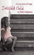 Invisible Child di Mary Hayward edito da SPIDERWIZE