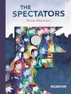 The Spectators di Victor Hussenot edito da Nobrow Ltd