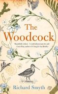 The Woodcock di Richard Smyth edito da FAIRLIGHT BOOKS