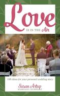 Love is in the Air di Susan Artup edito da MoshPit Publishing