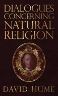 Dialogues Concerning Natural Religion di David Hume edito da Suzeteo Enterprises
