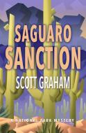 Saguaro Sanction di Scott Graham edito da TORREY HOUSE PR