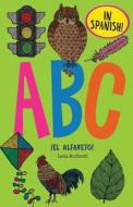 ABC El Alfabeto! di Isela Archenti edito da Createspace Independent Publishing Platform