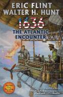 1636: The Atlantic Encounter di Eric Flint, Walter H. Hunt edito da BAEN