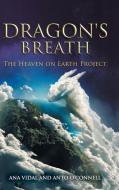 Dragon's Breath di Ana Vidal, Anto O'Connell edito da Balboa Press