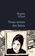 Nous serons des héros di Brigitte Giraud edito da J'ai Lu