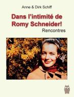Romy Schneider Rencontres di Dirk Schiff, Anne Schiff edito da Books on Demand