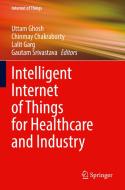 Intelligent Internet of Things for Healthcare and Industry edito da Springer International Publishing