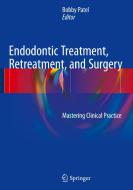 Endodontic Treatment, Retreatment, And Surgery di Bobby Patel edito da Springer International Publishing Ag