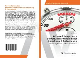 Prämienlohnsystem - Bewertungskriterien in der Forschung & Entwicklung di Walter Höfle edito da AV Akademikerverlag
