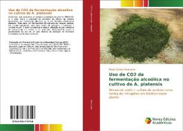 Uso de CO2 da fermentação alcoólica no cultivo de A. platensis di Mayla Santos Rodrigues edito da Novas Edições Acadêmicas