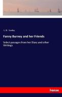 Fanny Burney and her Friends di L. B. Seeley edito da hansebooks