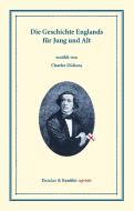 Die Geschichte Englands für Jung und Alt. di Charles Dickens edito da Duncker & Humblot