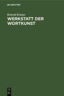 Werkstatt der Wortkunst di Konrad Krause edito da De Gruyter Oldenbourg