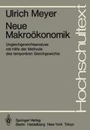 Neue Makroökonomik di U. Meyer edito da Springer Berlin Heidelberg