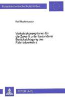 Verkehrskonzeptionen für die Zukunft unter besonderer Berücksichtigung des Fahrradverkehrs di Ralf Rockenbauch edito da Lang, Peter GmbH