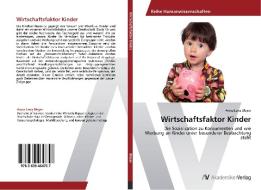 Wirtschaftsfaktor Kinder di Anna Lena Bleyer edito da AV Akademikerverlag