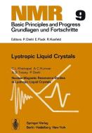 Nuclear Magnetic Resonance Studies in Lyotropic Liquid Crystals di P. Diehl, Cl Khetrapal, A. Kunwar, A. S. Tracey edito da Springer Berlin Heidelberg
