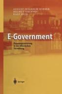 E-Government di Ralf Heib, Helmut Kruppke, August-Wilhelm Scheer edito da Springer Berlin Heidelberg