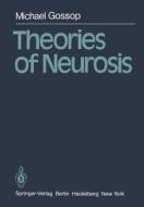 Theories of Neurosis di M. Gossop edito da Springer Berlin Heidelberg