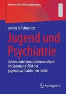 Jugend und Psychiatrie di Janina Schulmeister edito da Springer Fachmedien Wiesbaden