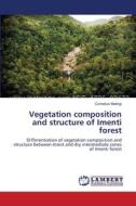 Vegetation composition and structure of Imenti forest di Cornelius Matingi edito da LAP Lambert Academic Publishing