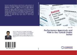 Performance Appraisals and PSM in the Turkish Public Sector di Cahit Celik edito da LAP Lambert Academic Publishing